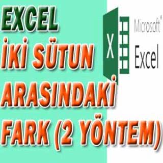 excel iki sütun arasındaki fark karşılaştırma